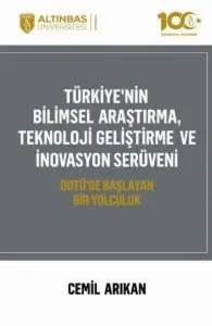 Türkiye'nin Bilimsel Araştırma, Teknoloji Geliştirme ve İnovasyon Serüveni