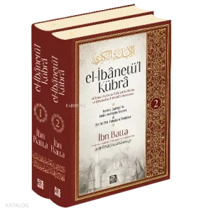 el-İbânetü’l Kübra (2 cilt)