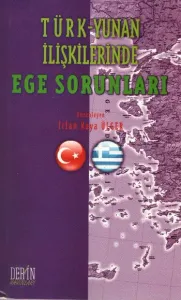 Türk-Yunan İlişkilerinde| Ege Sorunları