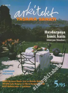 Arkitekt Yaşama Sanatı Dergisi - Dosya: Haydarpaşa İzmit Hattı İstasyon Binaları - İlkbahar Sayısında - Deko Beymen Home Arts ve Hereke Halıları - Metro Lale Mansur ve Fikret Kızılok Evleri - Gezi Ballıkayalar ve Eskihisar - 402      Mayıs