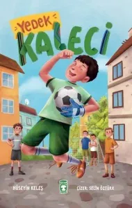 Yedek Kaleci Hüseyin Keleş Timaş Çocuk 9786256581326