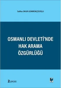 Osmanlı Devleti'nde Hak Arama Özgürlüğü