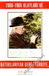 1960 - 1965 Olayları ve Batırılamıyan Gemi Türkiye Cilt: 1 -        1967