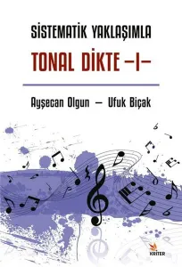 Sistematik Yaklaşımla Tonal Dikte - I