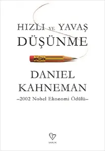 Hızlı Ve Yavaş Düşünme