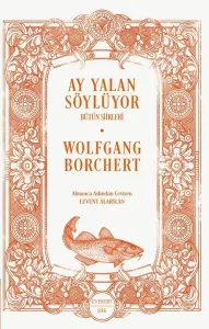 Ay Yalan Söylüyor - Bütün Şiirleri