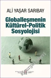 Globalleşmenin Kültürel Politik Sosyolojisi -         2022