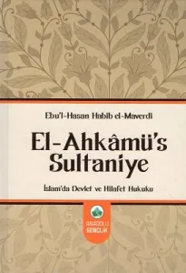 El-Ahkamü's-Sultaniye İslam'da Devlet ve Hilafet Hukuku