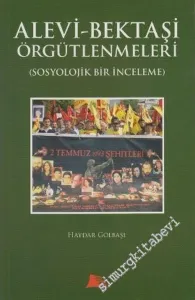 Alevi Bektaşi Örgütlenmeleri: Sosyolojik Bir İnceleme -