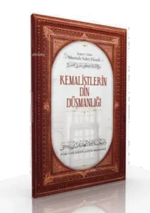 Kemalistlerin Din Düşmanlığı