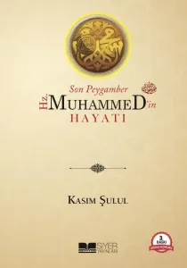 Son Peygamber Hz.Muhammed'in Hayatı