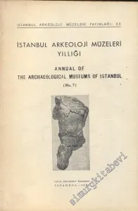 İstanbul Arkeoloji Müzeleri Yıllığı 7 = Annual of The Archaeological Museums of İstanbul 7 -        1956