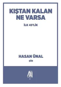 Kıştan Kalan Ne Varsa; İlk 45'lik
