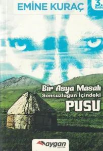 Bir Asya Masalı Sonsuzluğun İçindeki Pusu