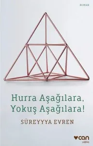 Hurra Aşağılara, Yokuş Aşağılara!