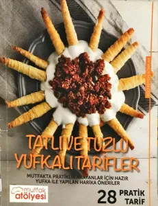 Tatlı ve Tuzlu Yufkalı Tarifler