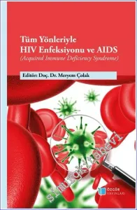 Tüm Yönleriyle HIV Enfeksiyonu ve AIDS (Acquired Immune Deficiency Syndrome) -        2023