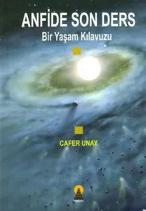 Anfide Son Ders; Bir Yaşam Kılavuzu