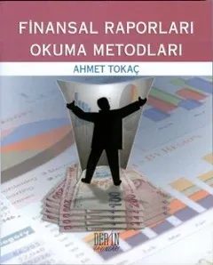 FİNANSAL RAPORLARI OKUMA METODLARI