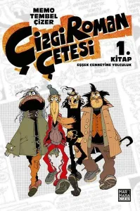 Eşşek Cennetine Yolculuk - Çizgi Roman Çetesi 1. Kitap
