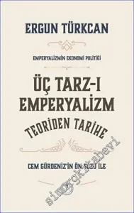 Üç Tarz-ı Emperyalizm: Teoriden Tarihe -         2023