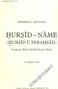 Şeyhoğlu Mustafa: Hurşid - Name (Hurşid ü Ferahşad): İnceleme - Metin - Sözlük - Konu - Dizini -        1979