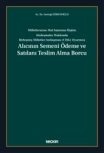 Alıcının Semeni Ödeme ve Satılanı Teslim Alma Borcu