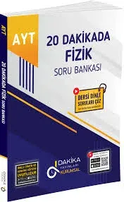 DAKİKA AYT 20 DAKİKADA FİZİK KURUMSAL SORU BANKASI
