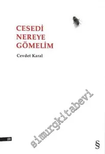 Cesedi Nereye Gömelim -