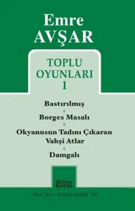 Emre Avşar Toplu Oyunları 1 - Bastırılmış - Borges Masalı - Okyanusun Tadını Çıkaran Vahşi Atlar - D