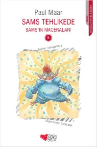 Sams Tehlikede; Sams'ın Maceraları