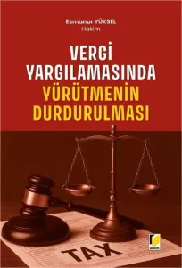 Vergi Yargılamasında Yürütmenin Durdurulması