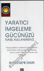Yaratıcı İmgeleme Gücünüzü Nasıl Kullanırsınız ? -