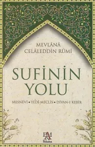 Sufinin Yolu Mesnevi - Yedi Meclis - Divan-ı Kebir