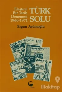 Türk Solu Eleştirel Bir Tarih Denemesi 1960-1971