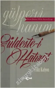 Gülperi Hanım ve Güldeste-i Hatırat: Divan Şiirinin Nil'de Açan Çiçeği -         2014