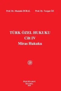 Türk Özel Hukuku Cilt: IV Miras Hukuku