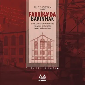 Fabrika’da Barınmak Fabrika’da Barınmak