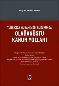 Türk Ceza Muhakemesi Hukukunda Olağanüstü Kanun Yolları