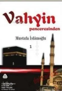Vahyin Penceresinden 1