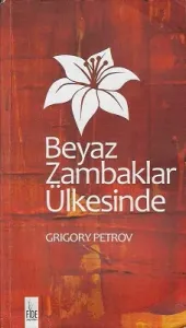 Beyaz Zambaklar Ülkesinde