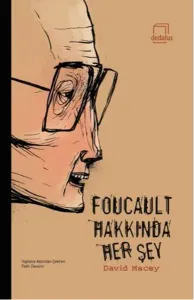 Foucault Hakkında Her Şey