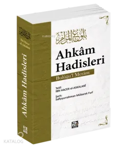 Ahkâm Hadisleri ( Bulûğu'l - Merâm )
