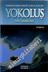 Yokoluş: Yarından Sonra Yeni Bir Gün Olacak Mı? -