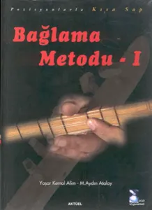 Bağlama Metodu 1; Pozisyonlarla Kısa Sap