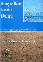 Savaş ve Barış Arasında Dünya