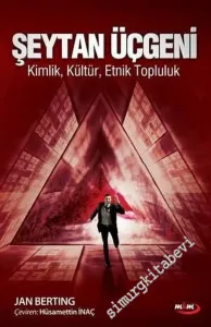 Şeytan Üçgeni : Kimlik, Kültür, Etnik Topluluk -        2012