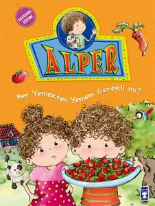 Alper - Her Yemekten Yemek Zorunda mıyım?; +5 Yaş
