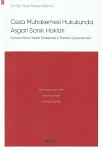 Ceza Muhakemesi Hukukunda Asgari Sanık Hakları