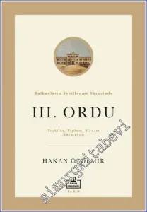 Balkanların Şekillenme Sürecinde III. Ordu -         2022